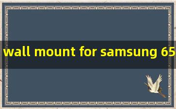 wall mount for samsung 65 inch